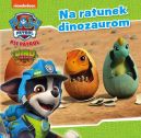 Okadka ksizki - Psi Patrol  Na ratunek dinozaurom