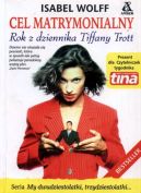 Okładka - Cel matrymonialny. Rok z dziennika Tiffany Trott