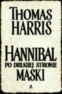 Okładka ksiązki - Hannibal. Po drugiej stronie maski