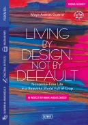 Okadka - Living by Design, Not by Default Nonsense-Free Life in a Beautiful World Full of Crap. w wersji do nauki angielskiego
