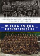 Okadka ksizki - Wielka Ksiga Piechoty Polskiej t.65. Umundurowanie i wyposaenie w latach 1921-1935