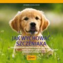 Ok�adka - Jak wychowa� szczeniaka