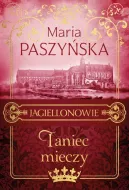 Okładka - Taniec mieczy. Jagiellonowie