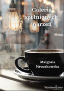 Okadka ksizki - Galeria spenionych marze 