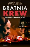 Okadka ksizki - Bratnia krew. Walki polsko-kozackie