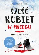 Okładka książki - Sześć kobiet w śniegu (nie licząc suki)
