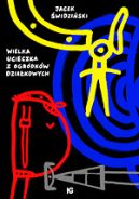 Okadka ksizki - Wielka ucieczka z ogrdkw dziakowych