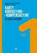 Okadka ksizki - Karty korekcyjno-kompensacyjne (#1). Karty korekcyjno-kompensacyjne dla uczniw ze specjalnymi potrzebami edukacyjnymi. Cz 1