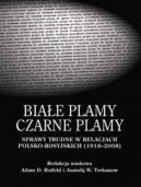 Okadka - Biae plamy. Czarne plamy. Sprawy trudne w relacjach polsko-rosyjskich (1918-2008)