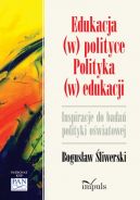 Okadka ksizki - Edukacja (w) polityce. Polityka (w) edukacji