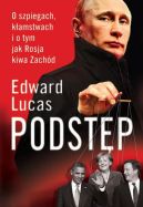 Okładka - Podstęp. O szpiegach, kłamstwach i o tym, jak Rosja kiwa Zachód