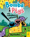 Ok�adka ksi�zki - Bomba i Pty� oraz rozbrykany jednoro�ec. Tom 2