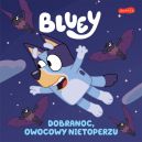 Okadka ksizki - Bluey. Dobranoc, owocowy nietoperzu. Moja czytanka