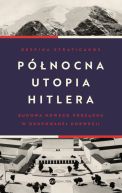 Okadka ksizki - Pnocna utopia Hitlera