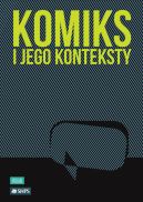 Okładka ksiązki - Komiks i jego konteksty