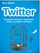 Okadka - Twitter. Prawdziwa historia o bogactwie, wadzy, przyjani i zdradzie