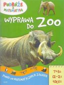 Ok�adka - Wyprawa do zoo Podr�e z matematyk�