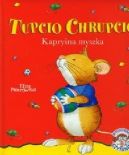 Okadka ksizki - Tupcio Chrupcio. Kapryna myszka