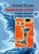 Ok�adka - �miertelne uczty – Tropem tajemnic nowej gro�nej epidemii