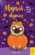 Okadka - Mopsik, ktry chcia zosta dyni. Tom 5