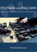 Okadka - Pozna pod palcami. Niecodzienny przewodnik turystyczny po Wielkopolsce