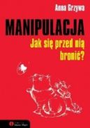 Okładka - Manipulacja. Jak się przed nią bronić?