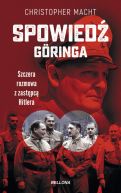 Okładka ksiązki - Spowiedź Göringa. Szczera rozmowa z zastępcą Hitlera