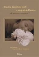 Okadka - Trudna doroso osb z zespoem Downa. Jak moemy wspomc?