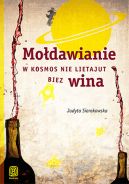 Ok�adka - Mo�dawianie w kosmos nie lietajut biez wina