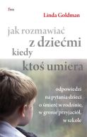 Ok�adka - Jak rozmawia� z dzie�mi kiedy kto� umiera