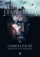 Okadka ksizki - Chmielnicki. Burzliwe losy Kozakw