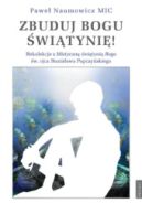 Okładka - Zbuduj Bogu świątynię! Rekolekcje z 