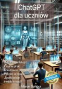 Ok�adka - ChatGPT w szkole. Sztuczna Inteligencja dla uczni�w