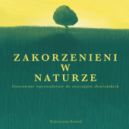 Ok�adka - Zakorzenieni w Naturze