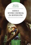 Okładka książki - Dzieci, które chorują za rodziców