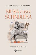 Okadka ksiki - Niusia z listy Schindlera. Historia ocalenia