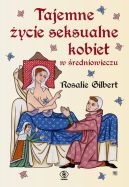 Okładka - Tajemne życie seksualne kobiet w średniowieczu