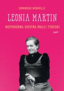 Okładka - Leonia Martin. Niepokorna siostra Małej Tereski