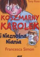 Okadka ksizki - Koszmarny Karolek i nieznona niania