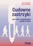 Ok�adka ksi�zki - Cudowne zastrzyki. Fakty i mity o nowoczesnym leczeniu oty�o�ci