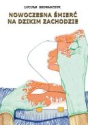 Ok�adka - Nowoczesna �mier� na dzikim zachodzie