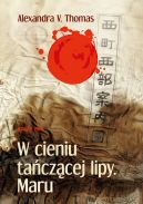 Ok�adka - W cieniu ta�cz�cej lipy. Maru