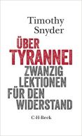 Okładka książki - Über Tyrannei: Zwanzig Lektionen für den Widerstand
