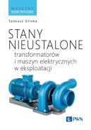 Okadka - Stany nieustalone transformatorw i maszyn elektrycznych w eksploatacji