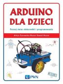 Okadka ksizki - Arduino dla dzieci. Poznaj  wiat elektroniki i programowania