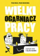 Okadka ksiki - Wielki ogarniacz pracy