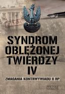 Okadka ksizki - Syndrom oblonej twierdzy. Zmagania kontrwywiadu II RP. Tom IV