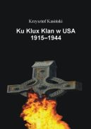 Ok�adka - Ku Klux Klan w USA 1915-1944