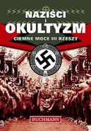 Okadka ksizki - Nazici i Okultyzm. Ciemne moce III Rzeszy