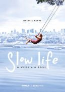 Okładka książki - Slow life w wielkim mieście
